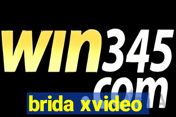 brida xvideo